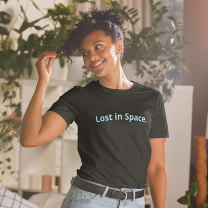 Lost in space. Short-Sleeve Unisex T-Shirt